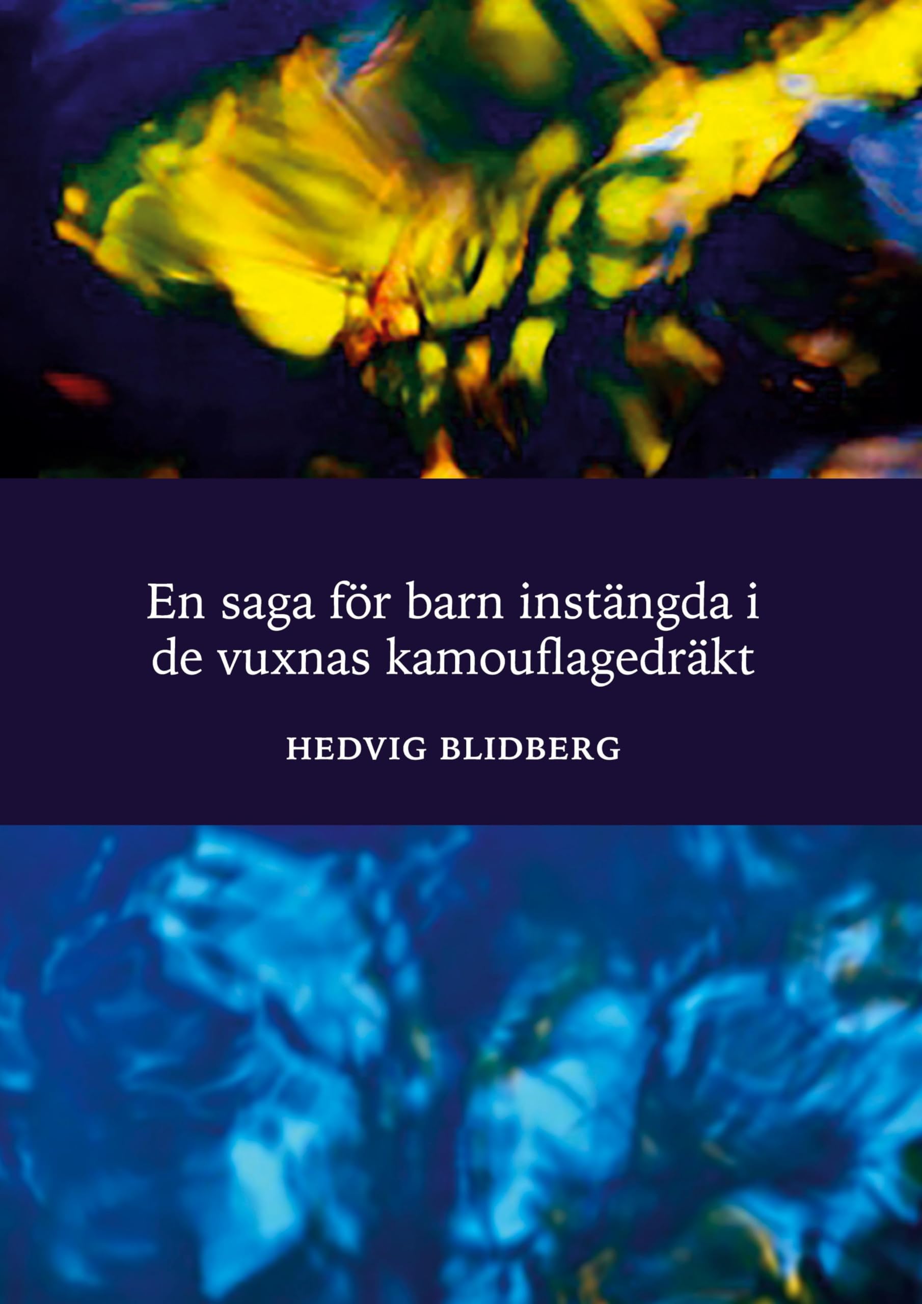 En saga för barn instängda i de vuxnas kamouflagedräkt Fairy Tales & Legends