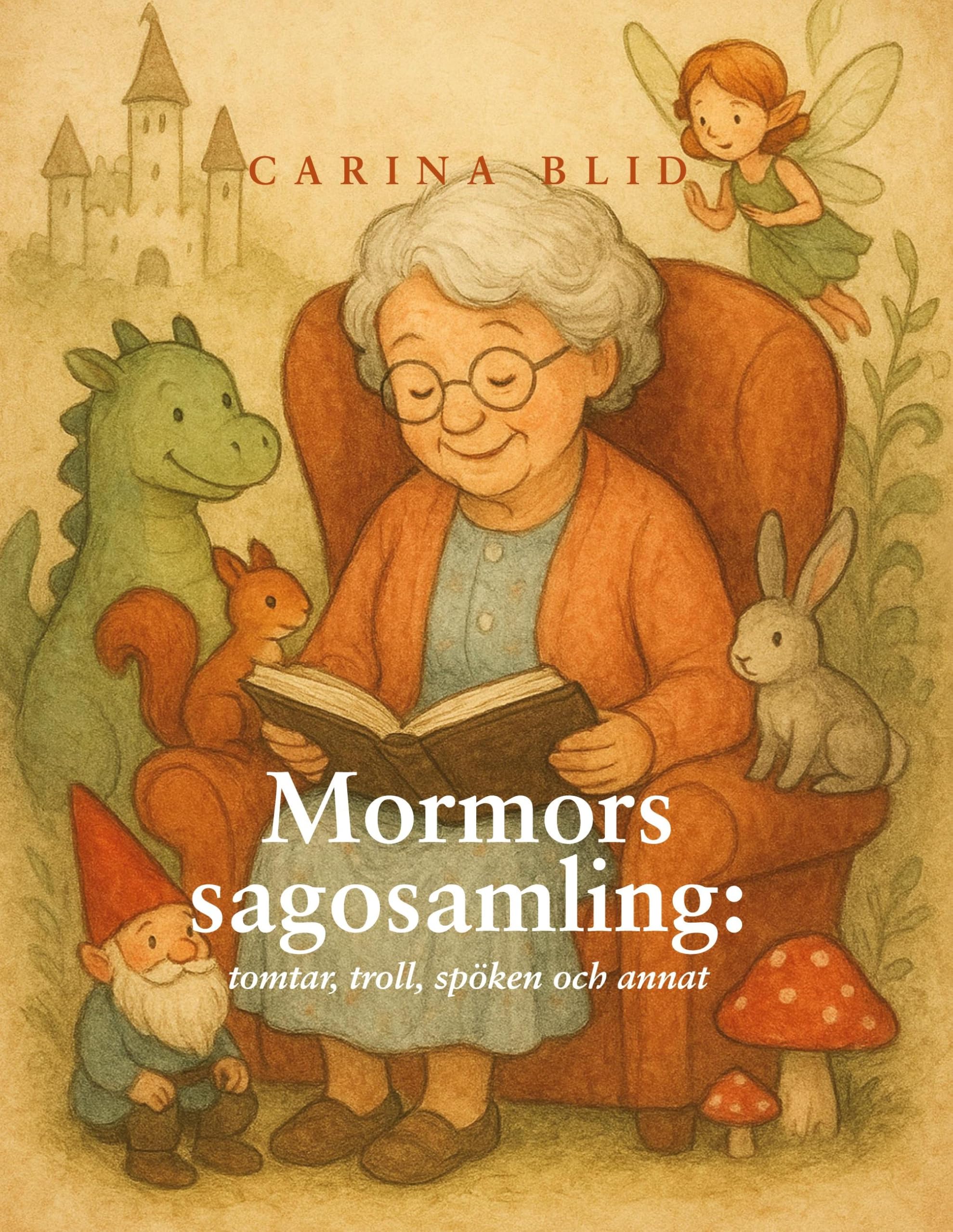 Mormors sagosamling: tomtar, troll, spöken och annat Fairy Tales & Legends