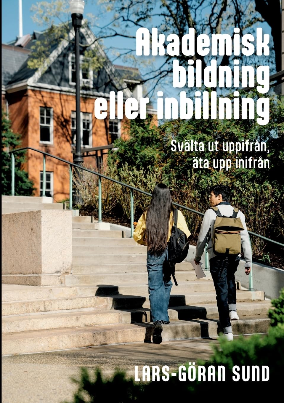 Akademisk bildning eller inbillning Politics & History