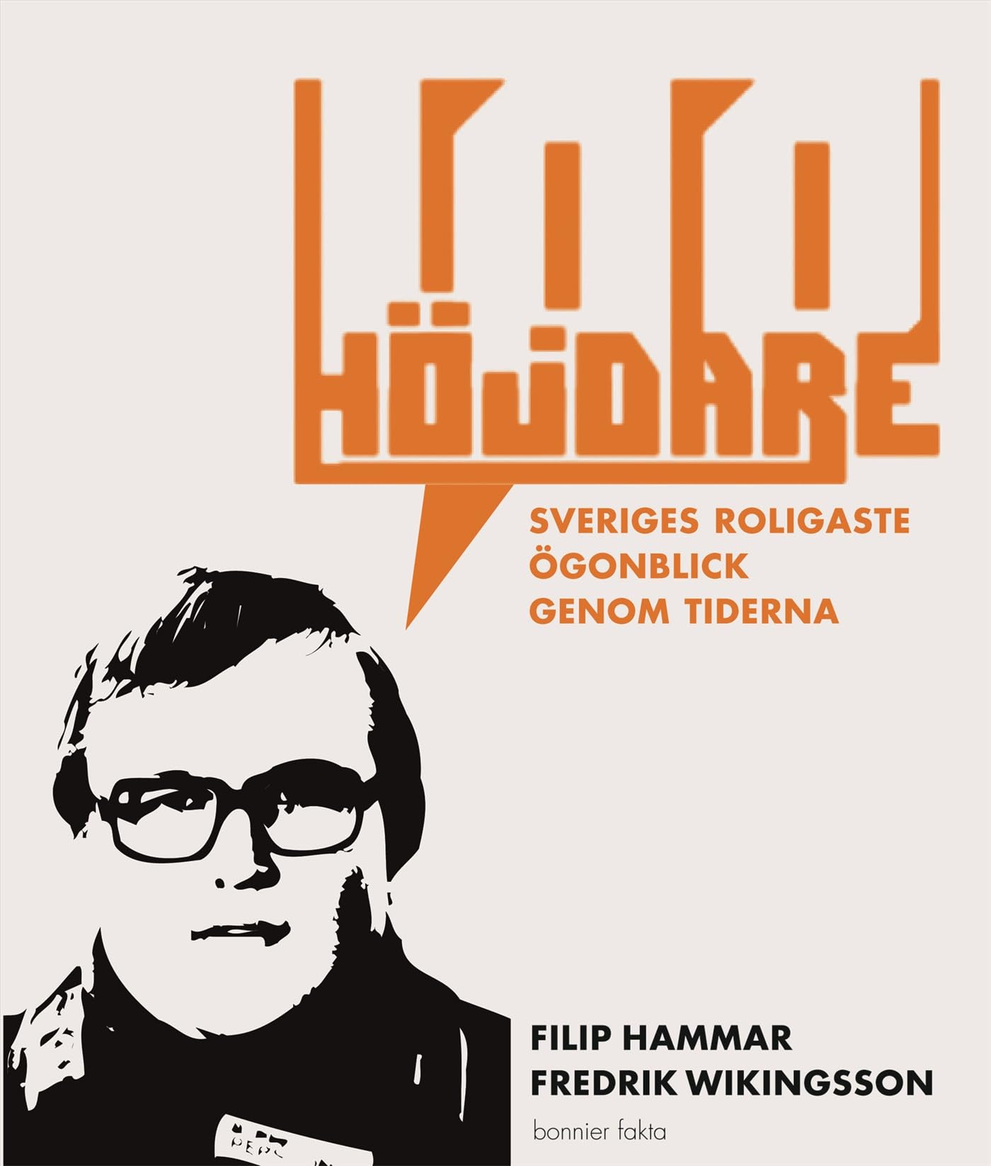 100 höjdare : Sveriges roligaste ögonblick genom tiderna Books