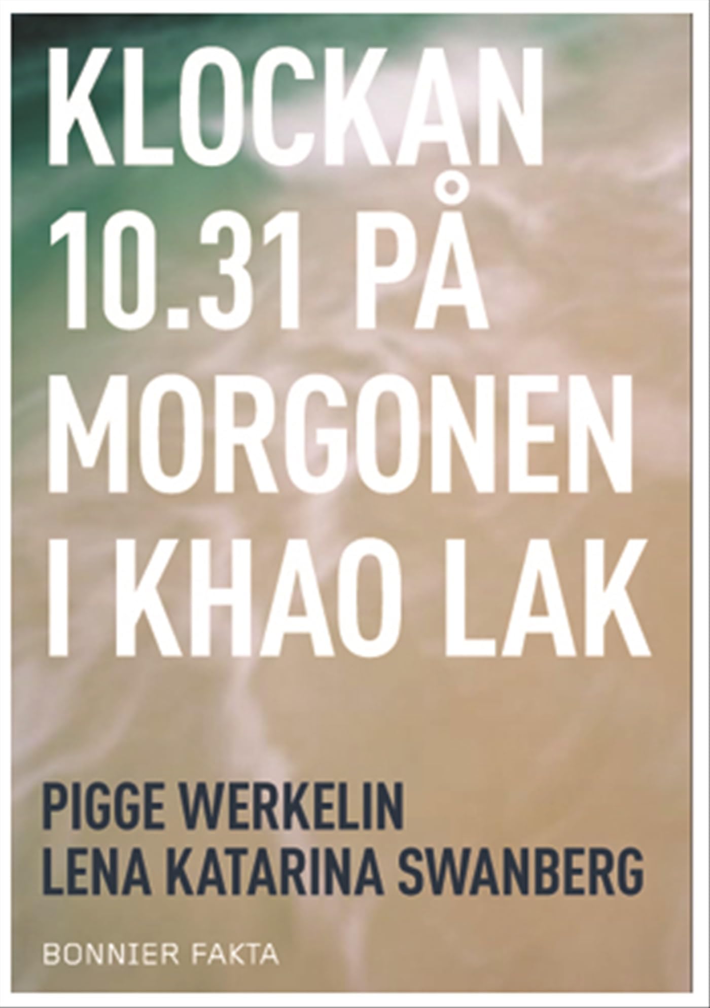 Klockan 10.31 på morgonen i Khao Lak Books
