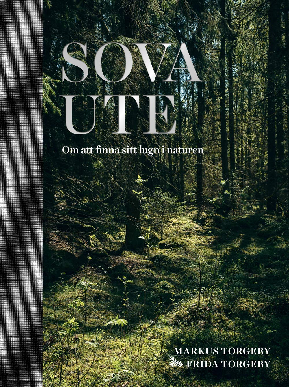 Sova ute : Om att finna sitt lugn i naturen Books