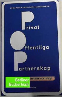 Privatoffentliga partnerskap : styrning utan hierarkier och tvång? book