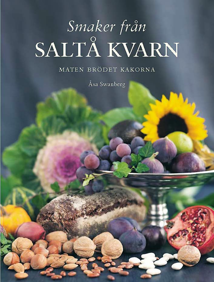 Smaker från Saltå kvarn : maten brödet kakorna Leisure, Home & Garden