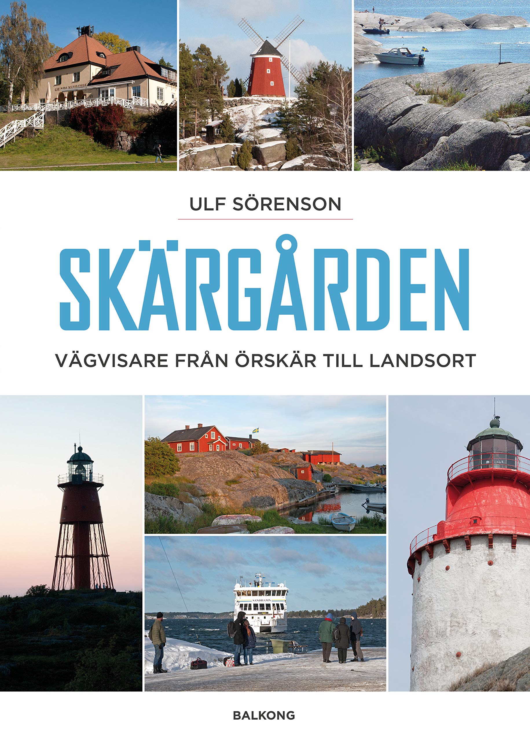 Skärgården Vägvisare från Örskär till Landsort book