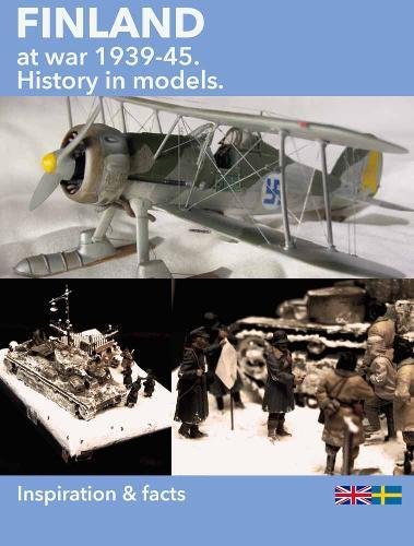 Finland at War, 1939-45 vol 1: History in Models book