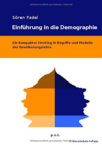Einführung in die Demographie: Ein kompakter Einstieg in Begriffe und Modelle der Bevölkerungslehre Books
