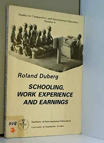 Schooling, work experience, and earnings: A study of determinants of earnings in a Third World corporate setting (Studies in comparative and Books