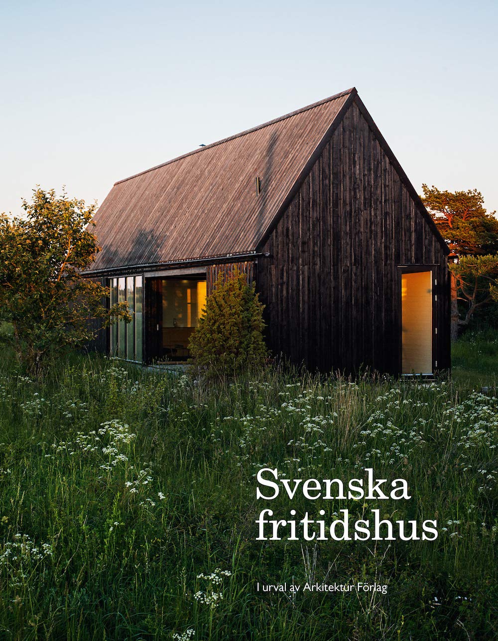 Svenska fritidshus : I urval av Arkitektur Förlag Books