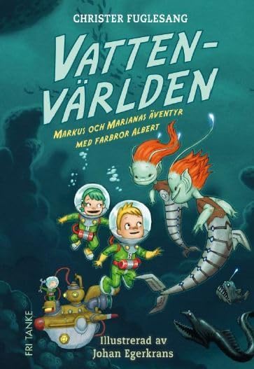 Vattenvärlden: 3 (Markus och Marianas äventyr med farbror Albert) book