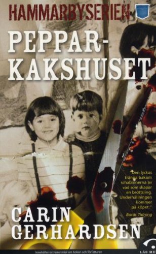 Pepparkakshuset (av Carin Gerhardsen) (Swedish) (Hammarbyserien, del 1) book