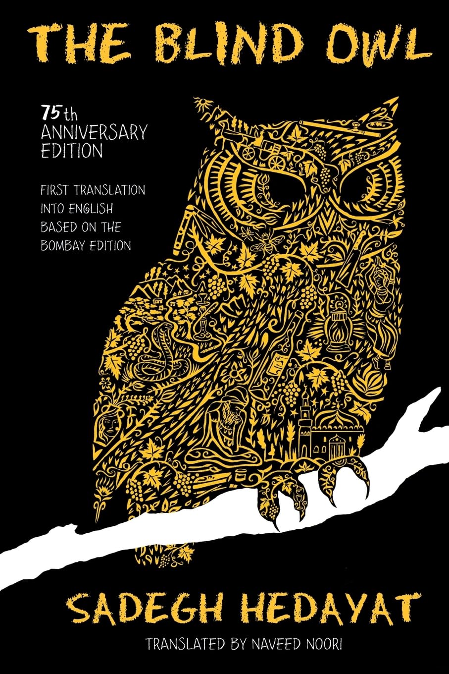 The Blind Owl (Authorized by The Sadegh Hedayat Foundation - First Translation into English Based on the Bombay Edition) book
