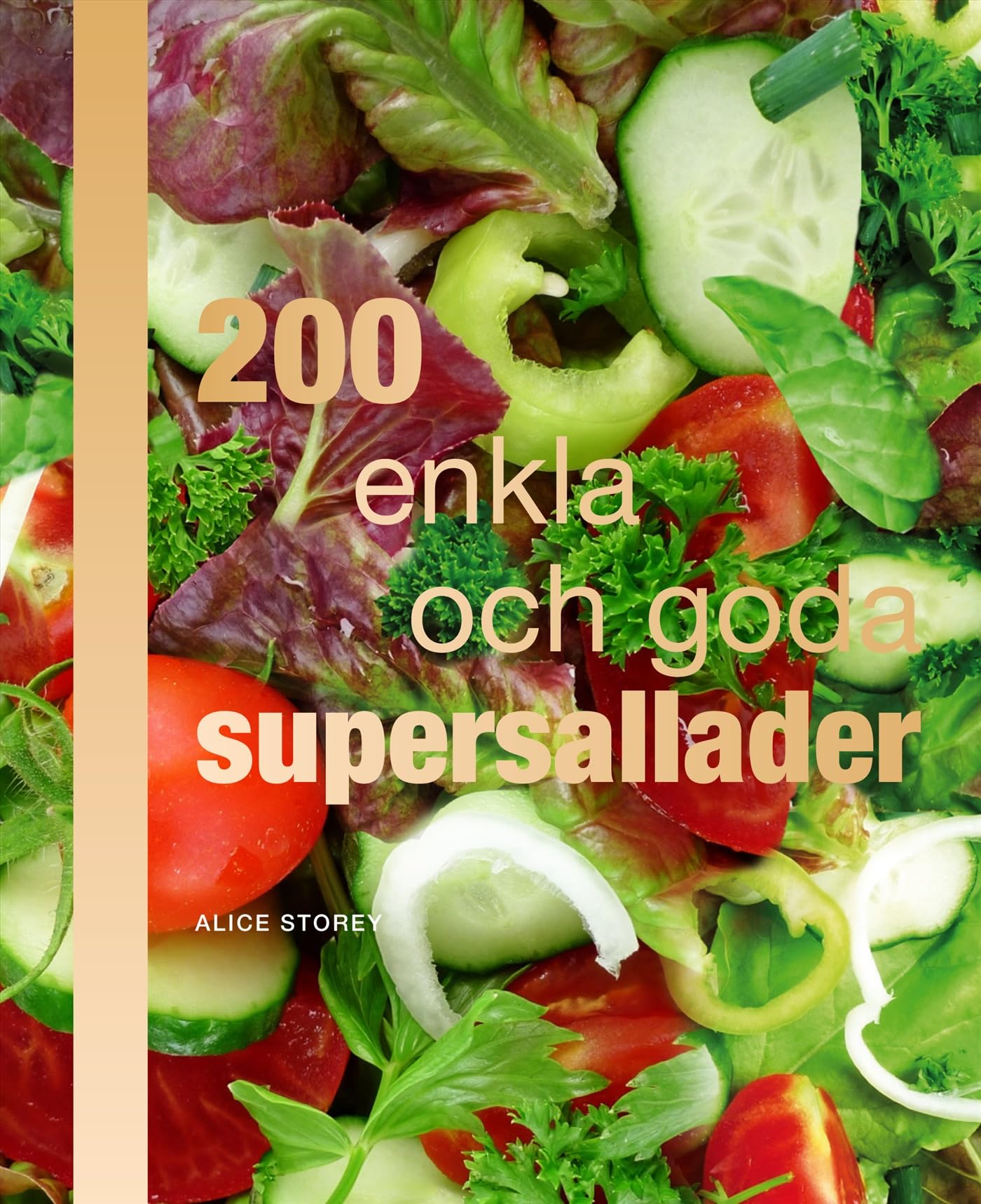 200 enkla och goda supersallader Books