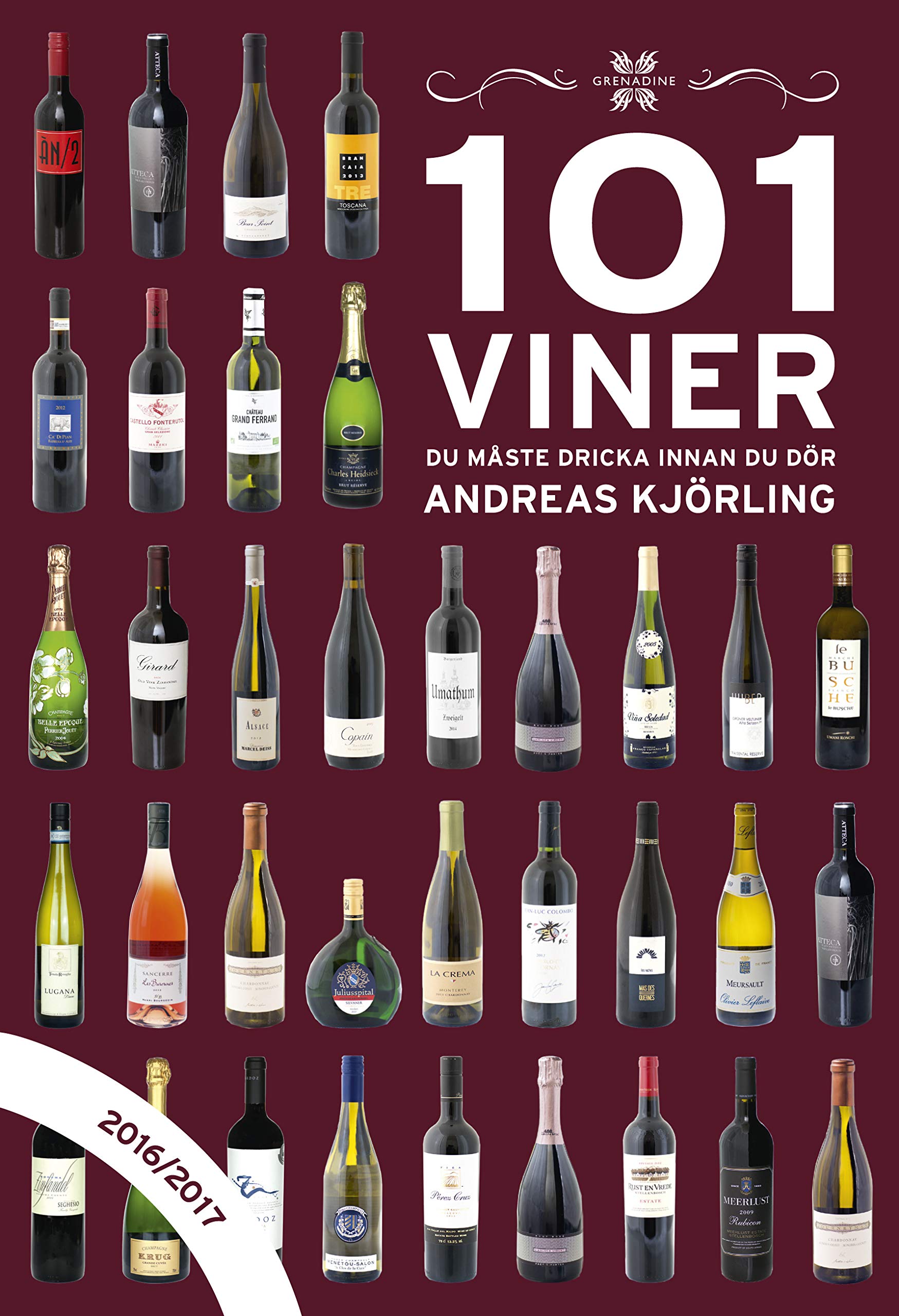 101 Viner du måste dricka innan du dör : 2016/2017 Books
