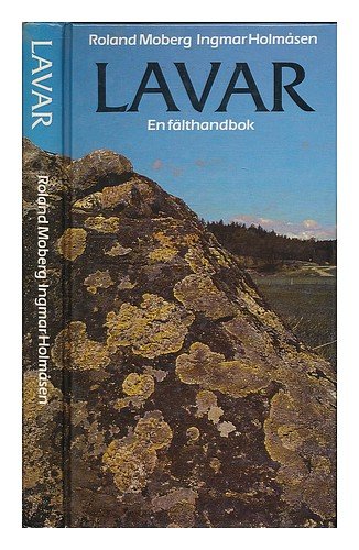 Lavar : en fälthandbok Leisure, Home & Garden