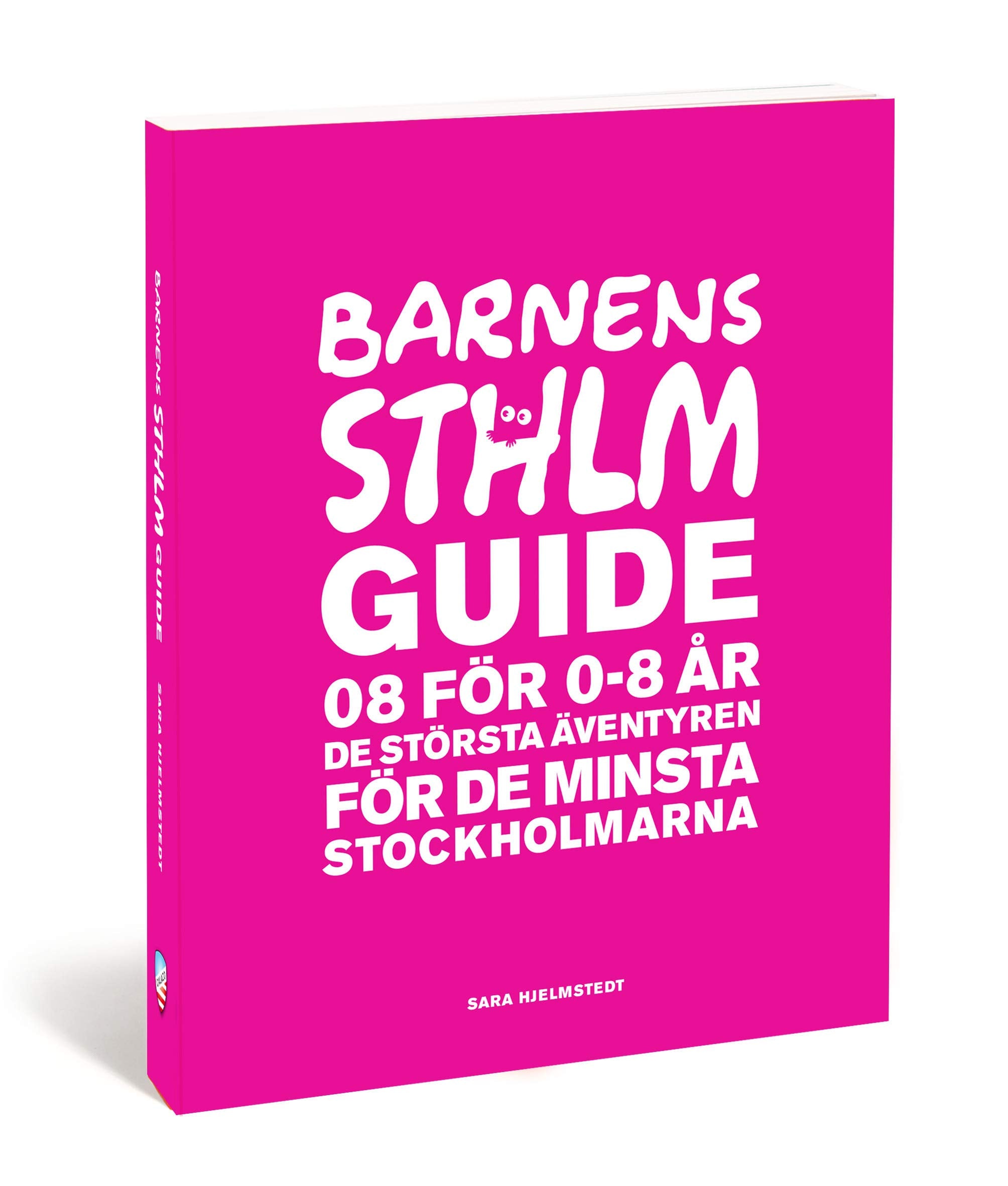 Barnens Stockholmsguide : 08 för 0-8 år de största äventyren för de minsta book