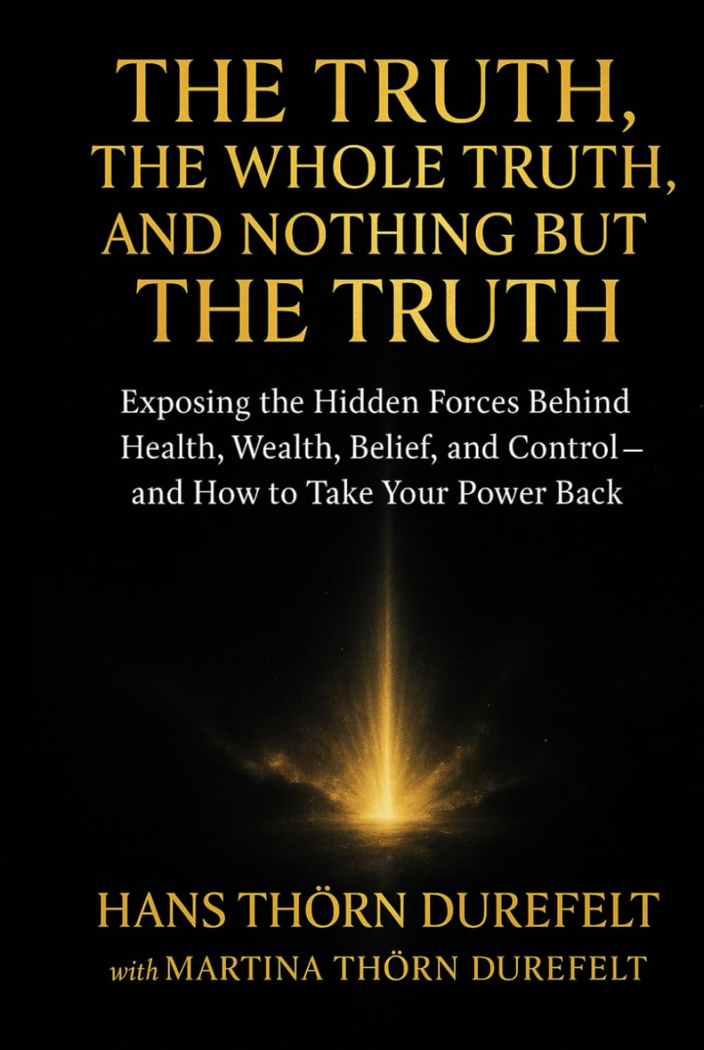The Truth, the Whole Truth, and Nothing but the Truth Health, Nutrition & Fitness