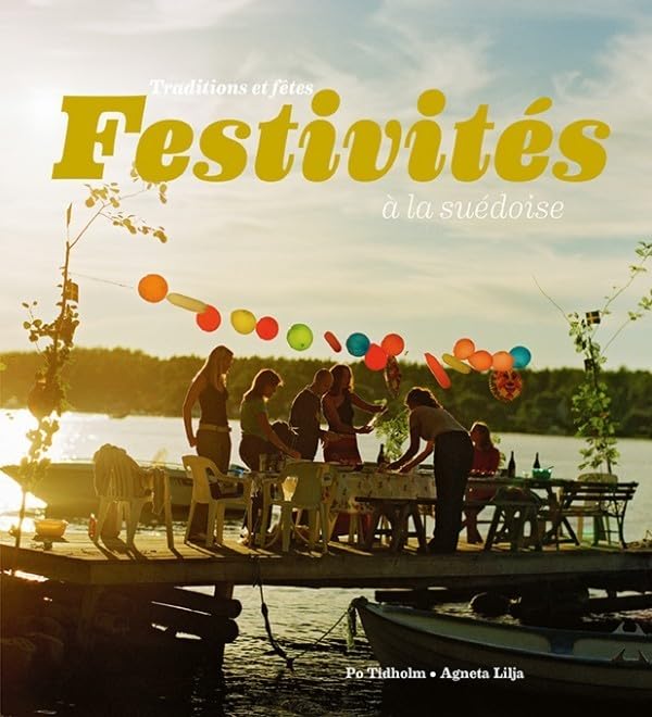 Festivités à la suédoise : traditions et fêtes Politics & History