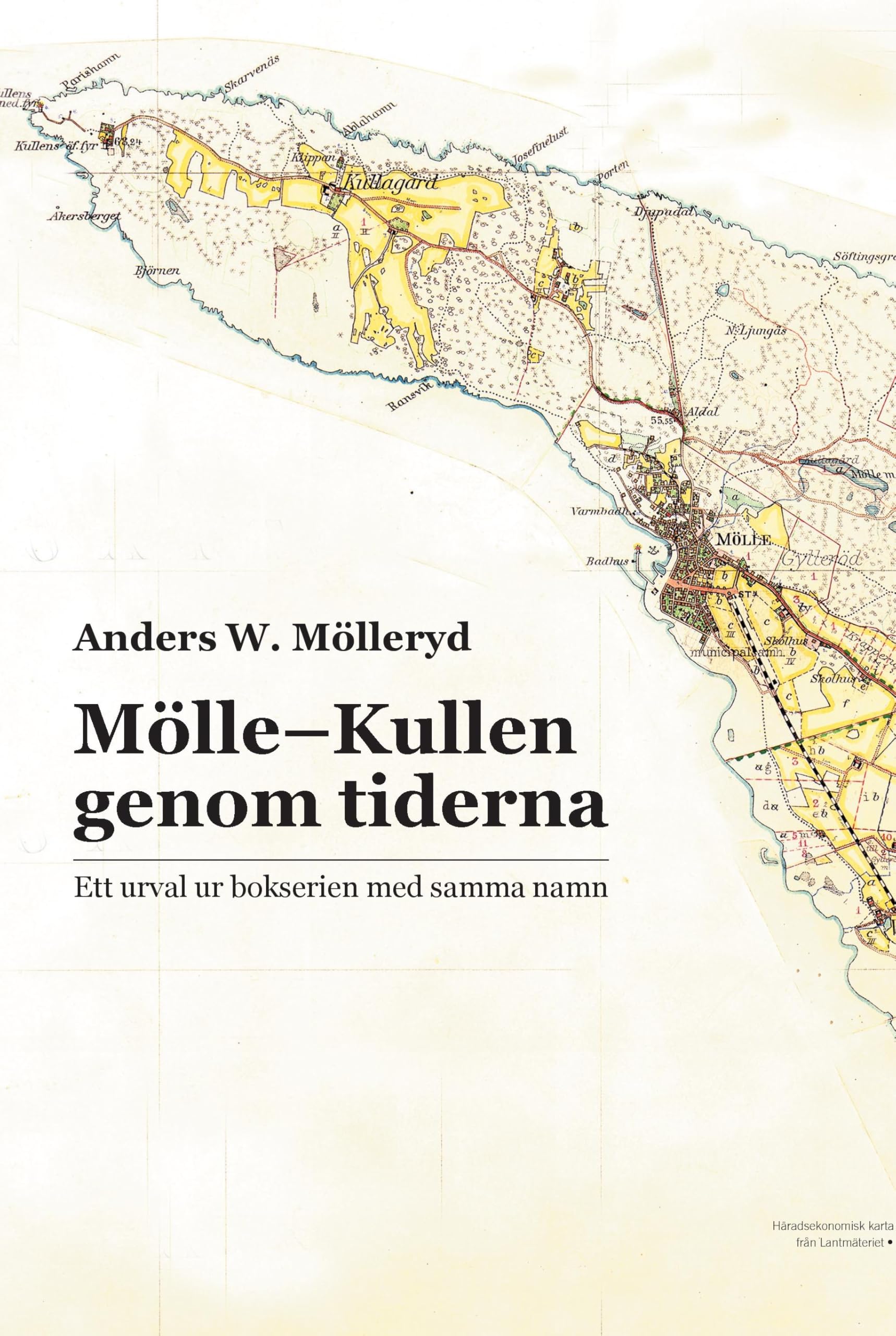 Mölle-Kullen genom tiderna: Ett urval ur bokserien med samma namn Natural Sciences
