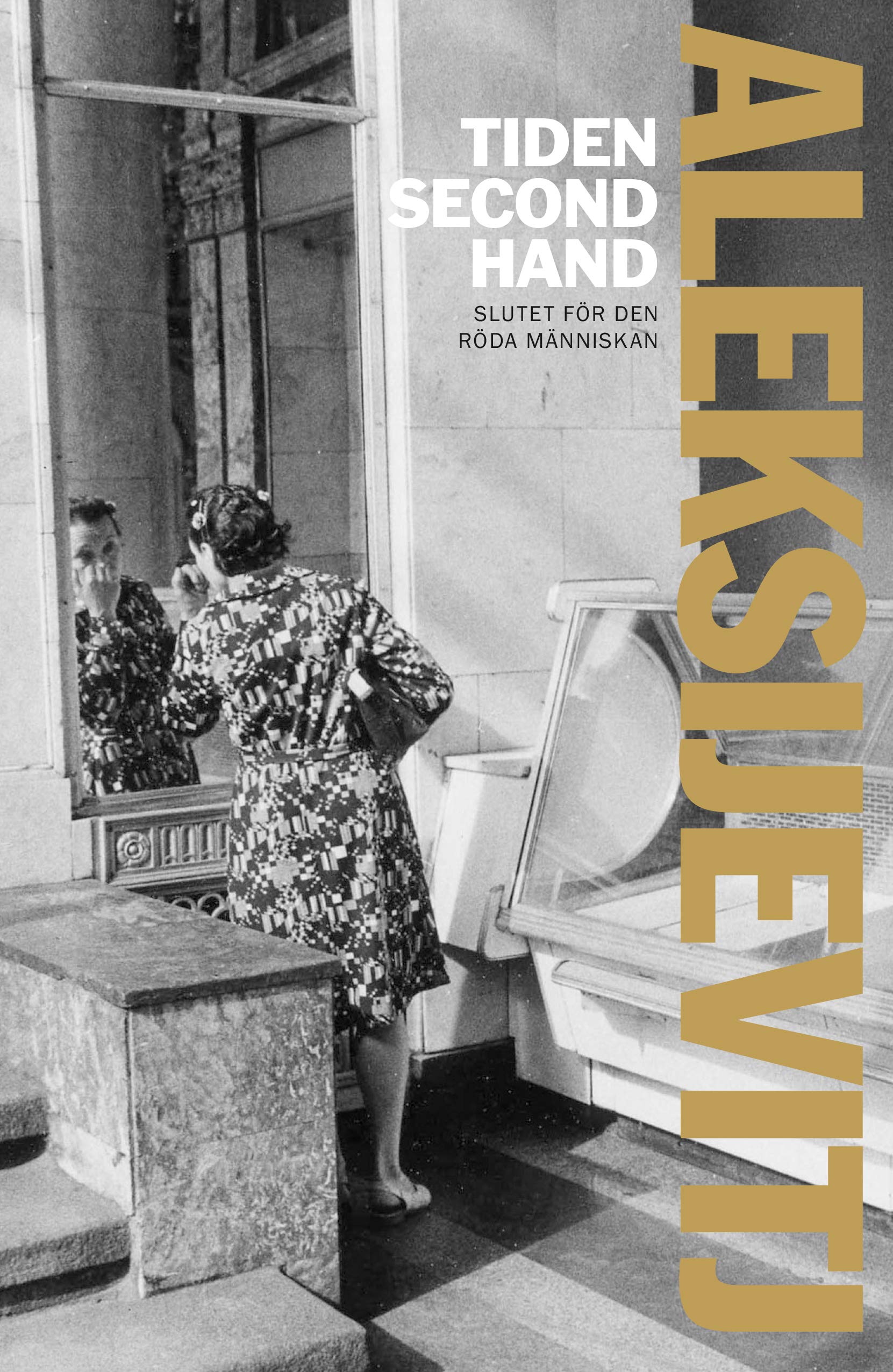 Tiden second hand : slutet för den röda människan (Utopins röster) Contemporary literature