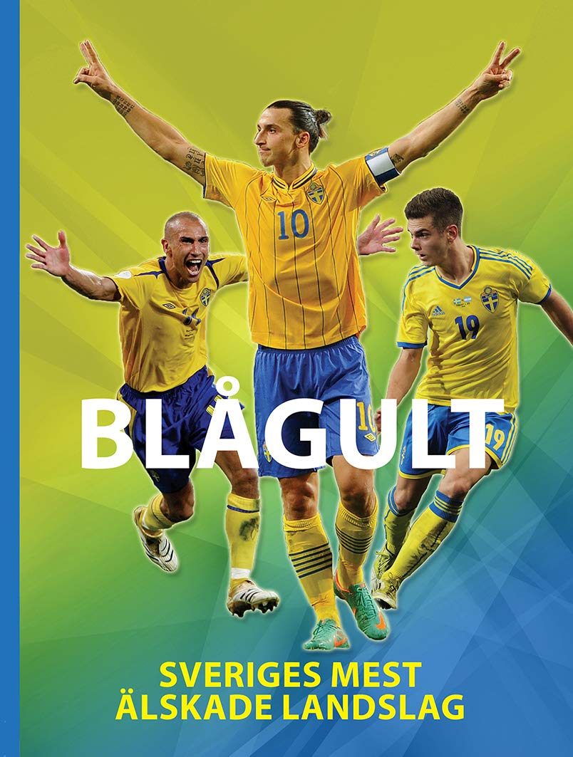 Blågult : Sveriges mest älskade landslag Leisure & Fun