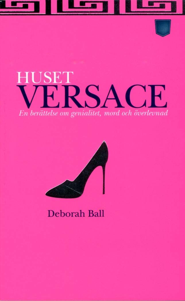 Huset Versace : en berättelse om genialitet, mord och överlevnad Books