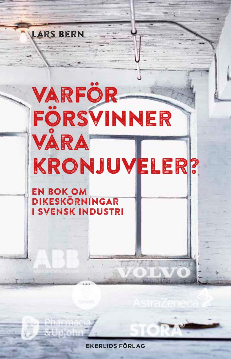 Varför försvinner våra kronjuveler? : dikeskörningar i svensk industri book