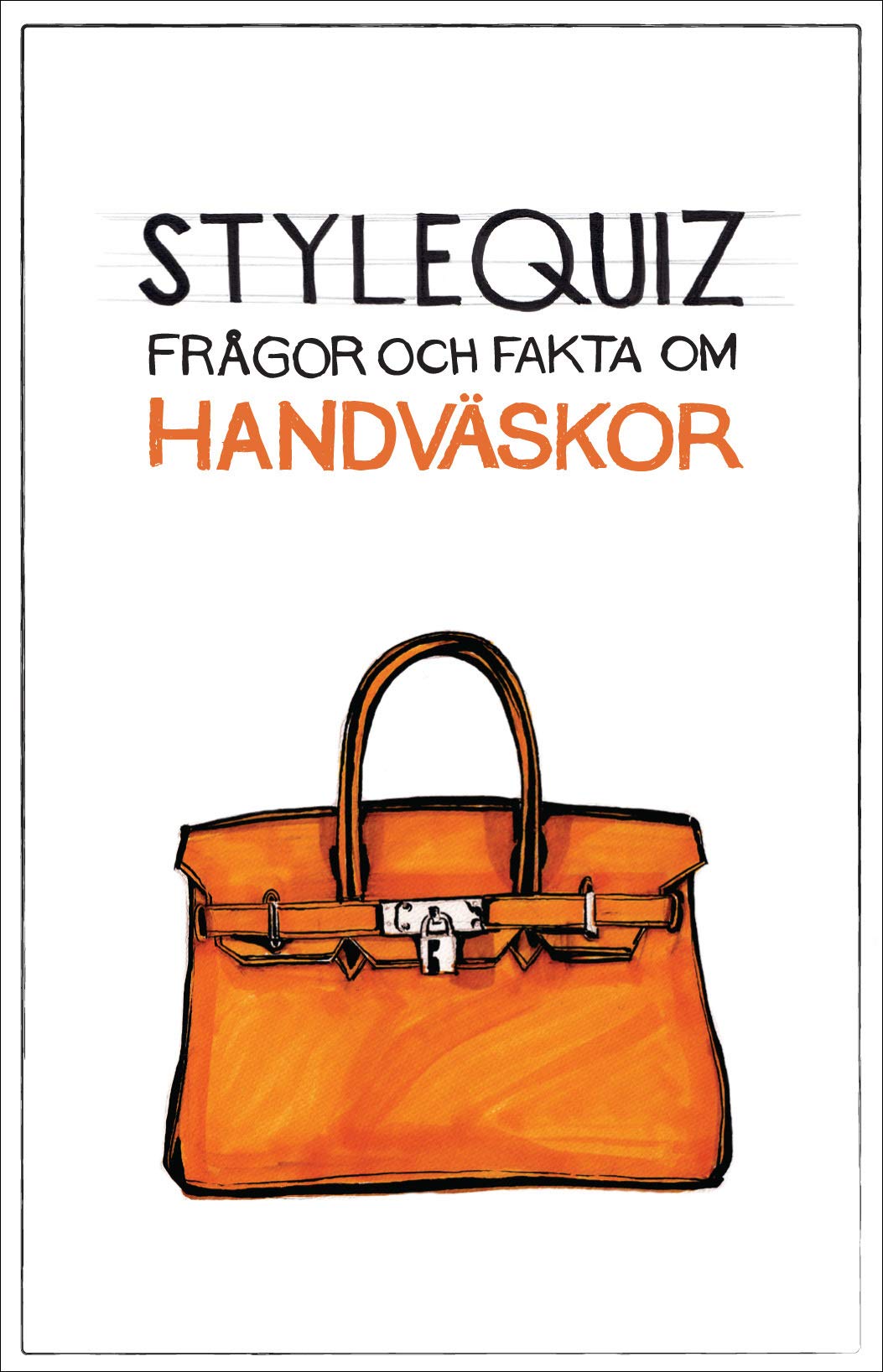 StyleQuiz : frågor och fakta om handväskor Books