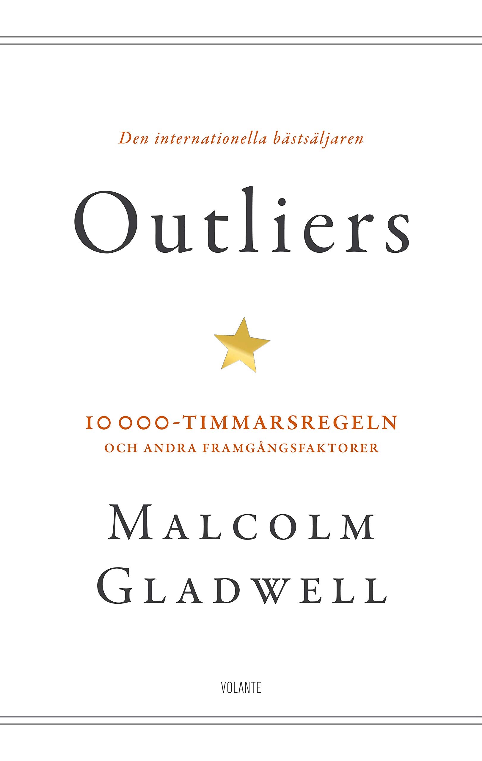 Outliers : 10 000-timmarsregeln och andra framgångsfaktorer Psychology