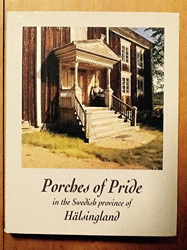 Porches of Pride in the Swedish Province of Halsingland Books