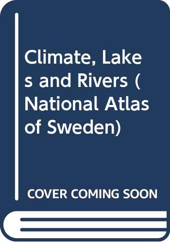 Climate, Lakes and Rivers (National Atlas of Sweden) Social Sciences