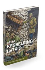 Albert Kesselring i strid - andra världskriget (Andra världskrigets generaler) Politics & History