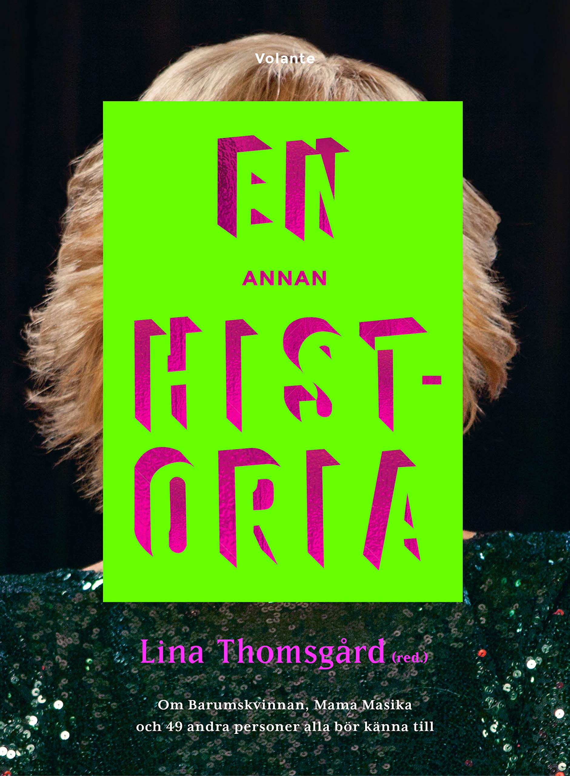 En annan historia : om Barumskvinnan, Mama Masika och 49 andra personer all Books