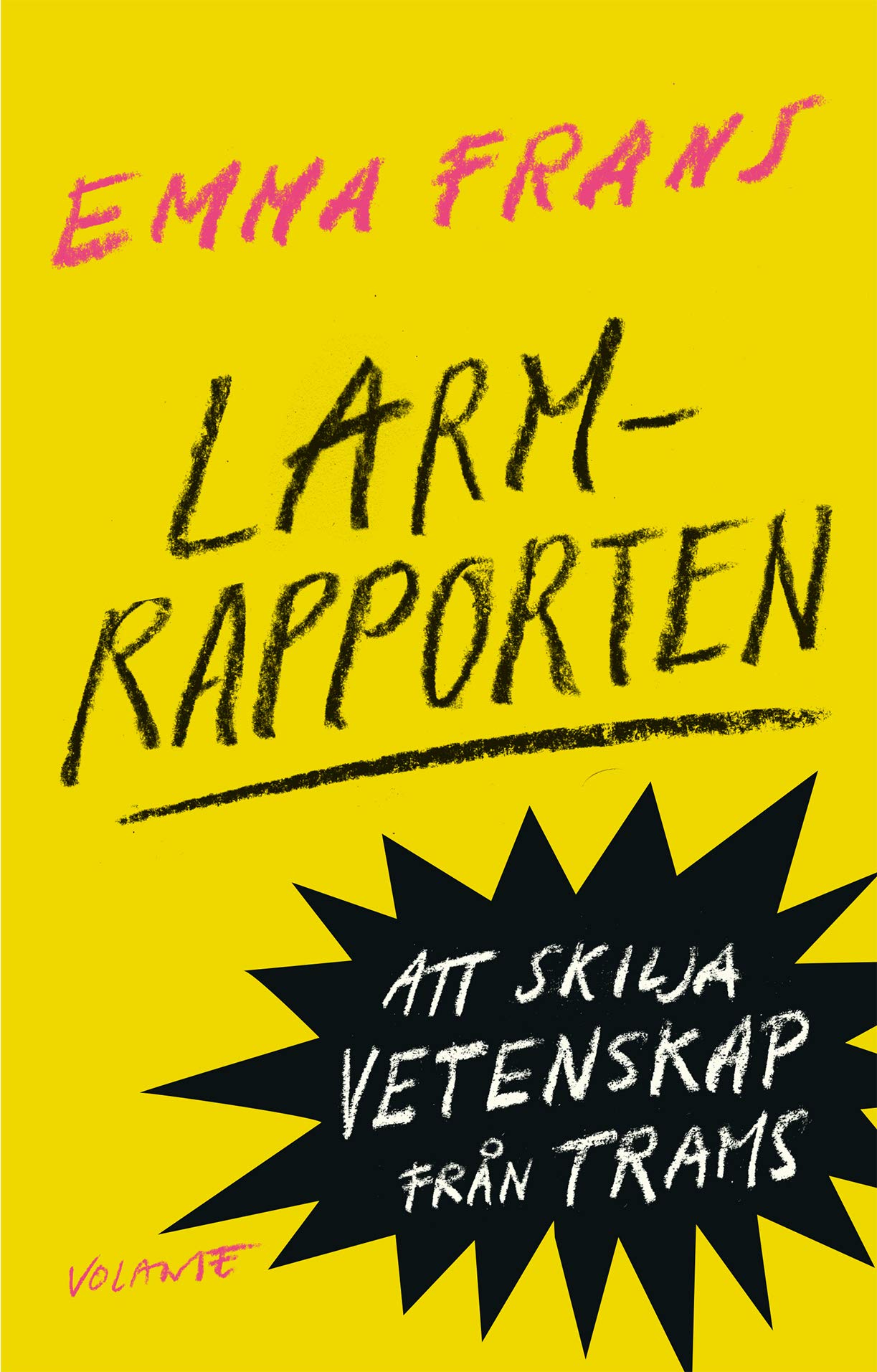 Larmrapporten : att skilja vetenskap från trams Books
