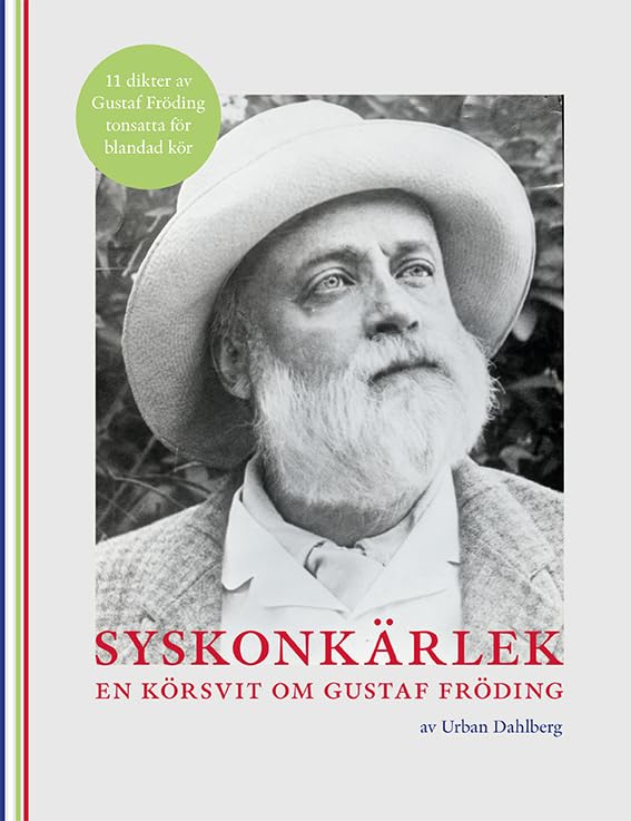 Syskonkärlek : En körsvit om Gustaf Fröding Books