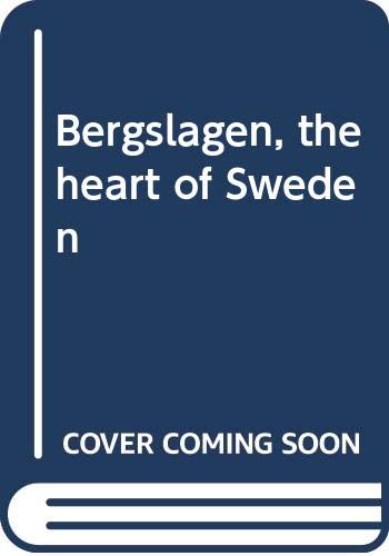 Bergslagen, the heart of Sweden book