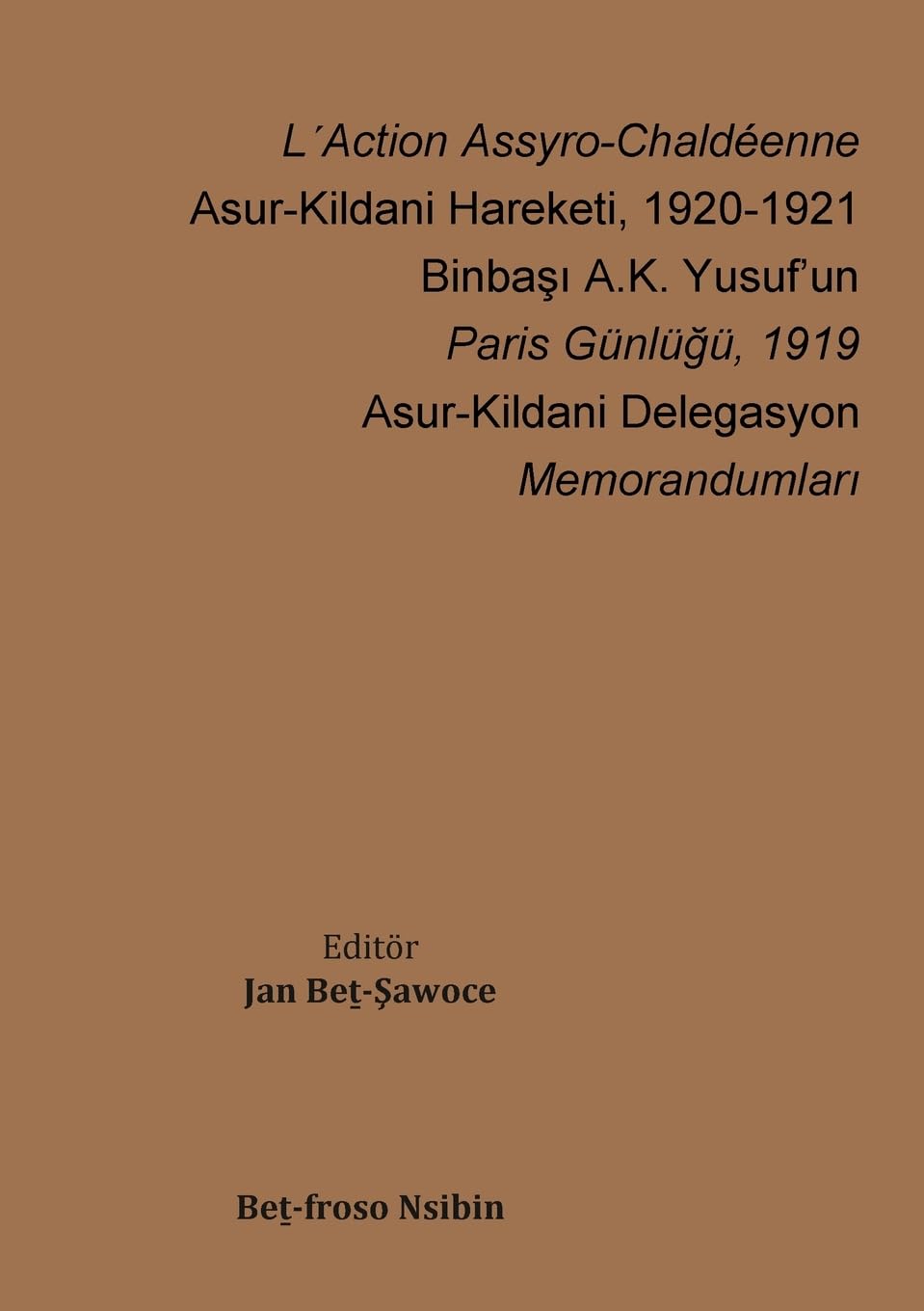 L¿Action Assyro-Chaldéenne  - Asur-Kildani Hareketi, 1920-1921 Social Sciences