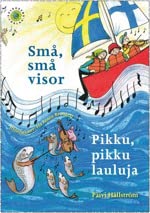Små, små visor / Pikku, pikku lauluja Education