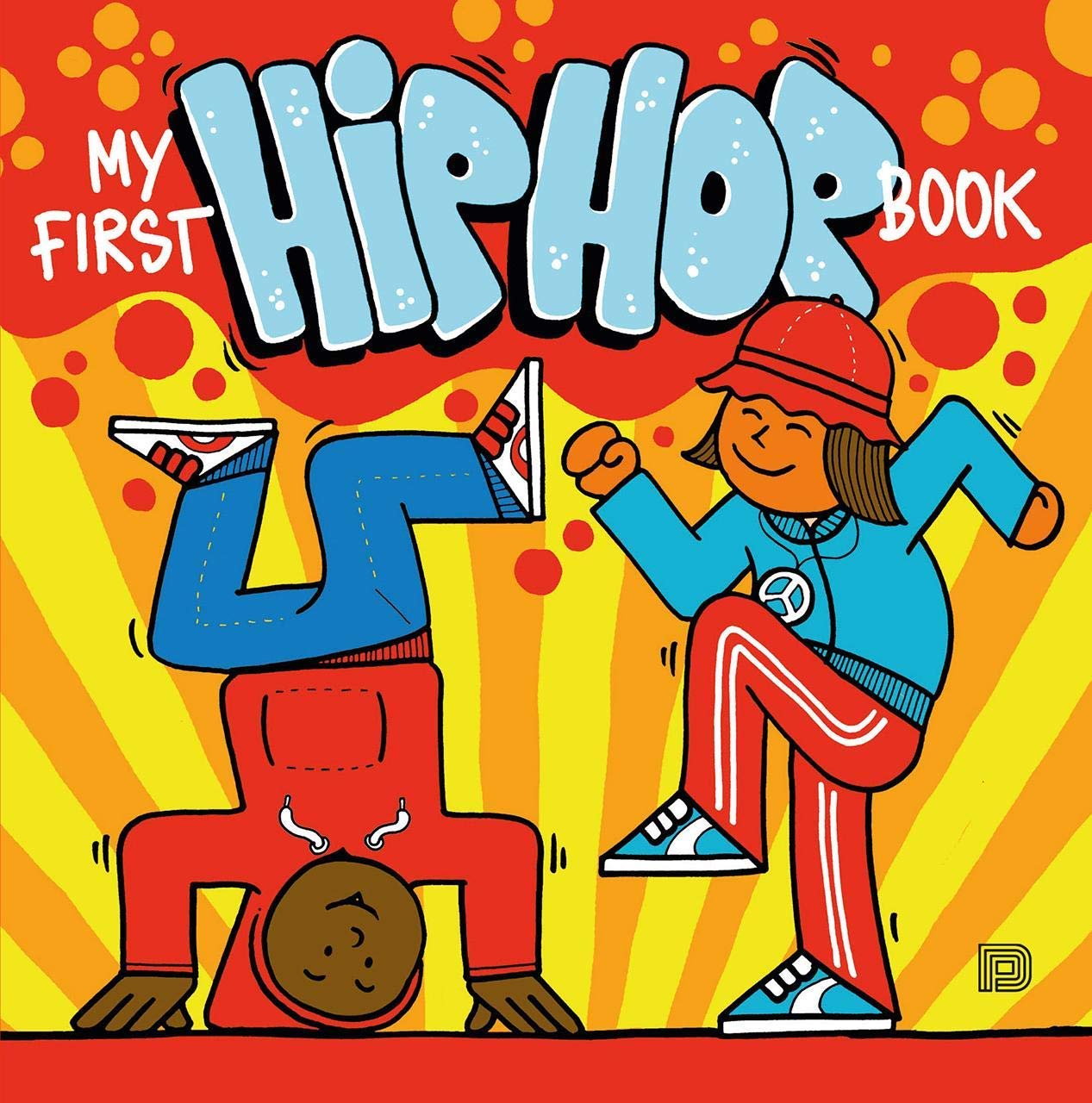 My First Hip Hop Book (Music) Film, Art & Culture