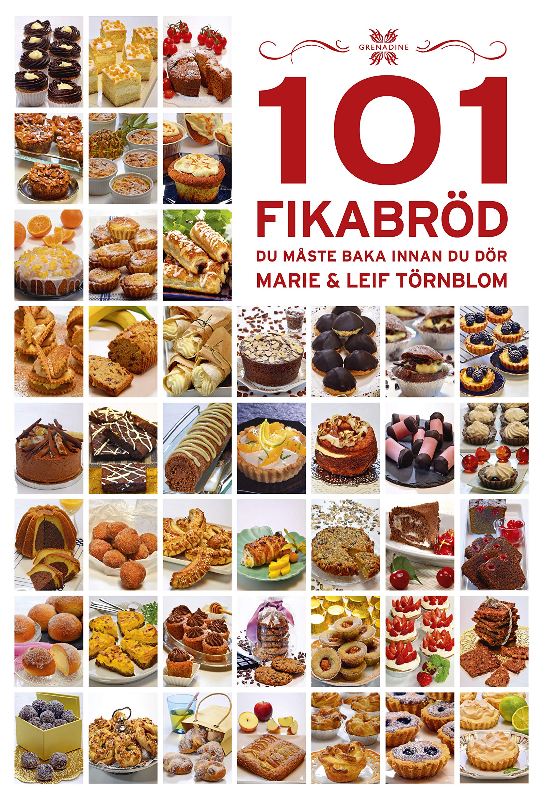 101 Fikabröd du måste baka innan du dör Books