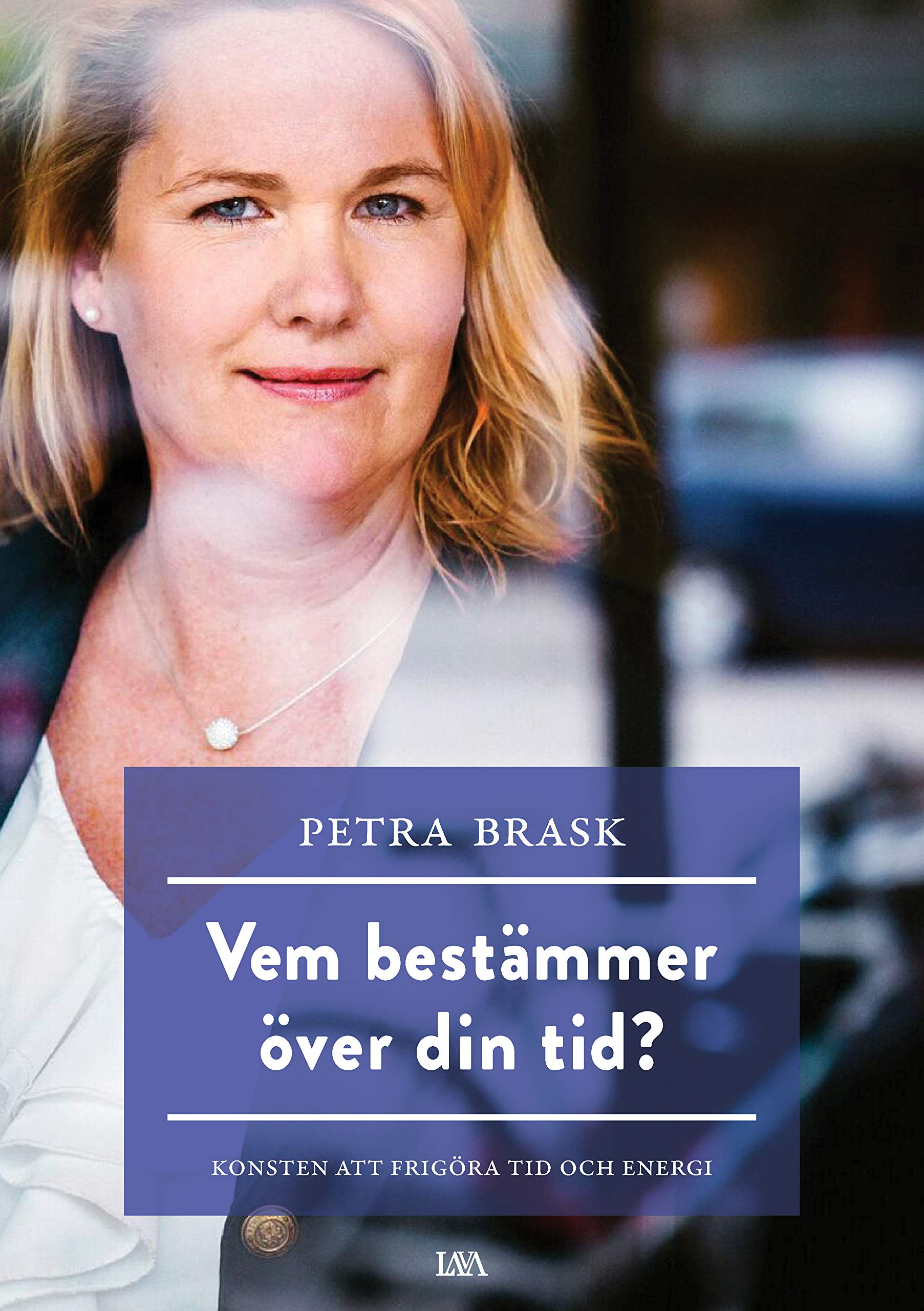 Vem bestämmer över din tid? Konsten att frigöra tid och energi Books