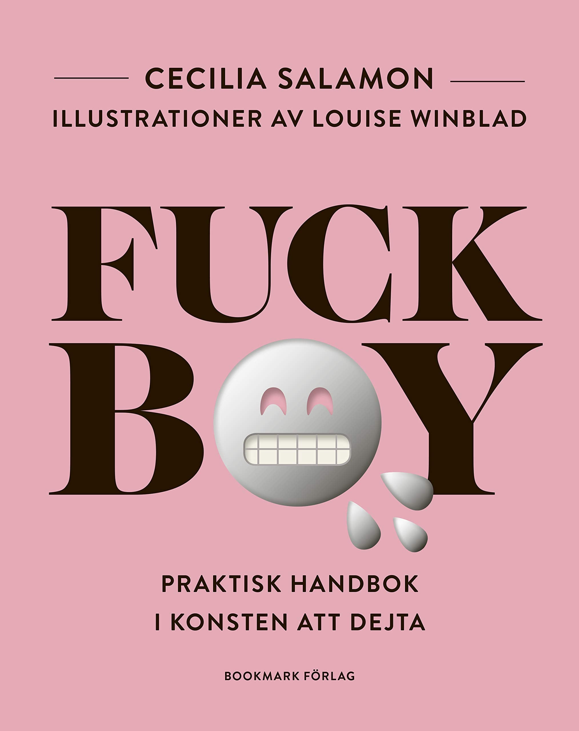 FUCKBOY : Praktisk handbok i konsten att dejta Books