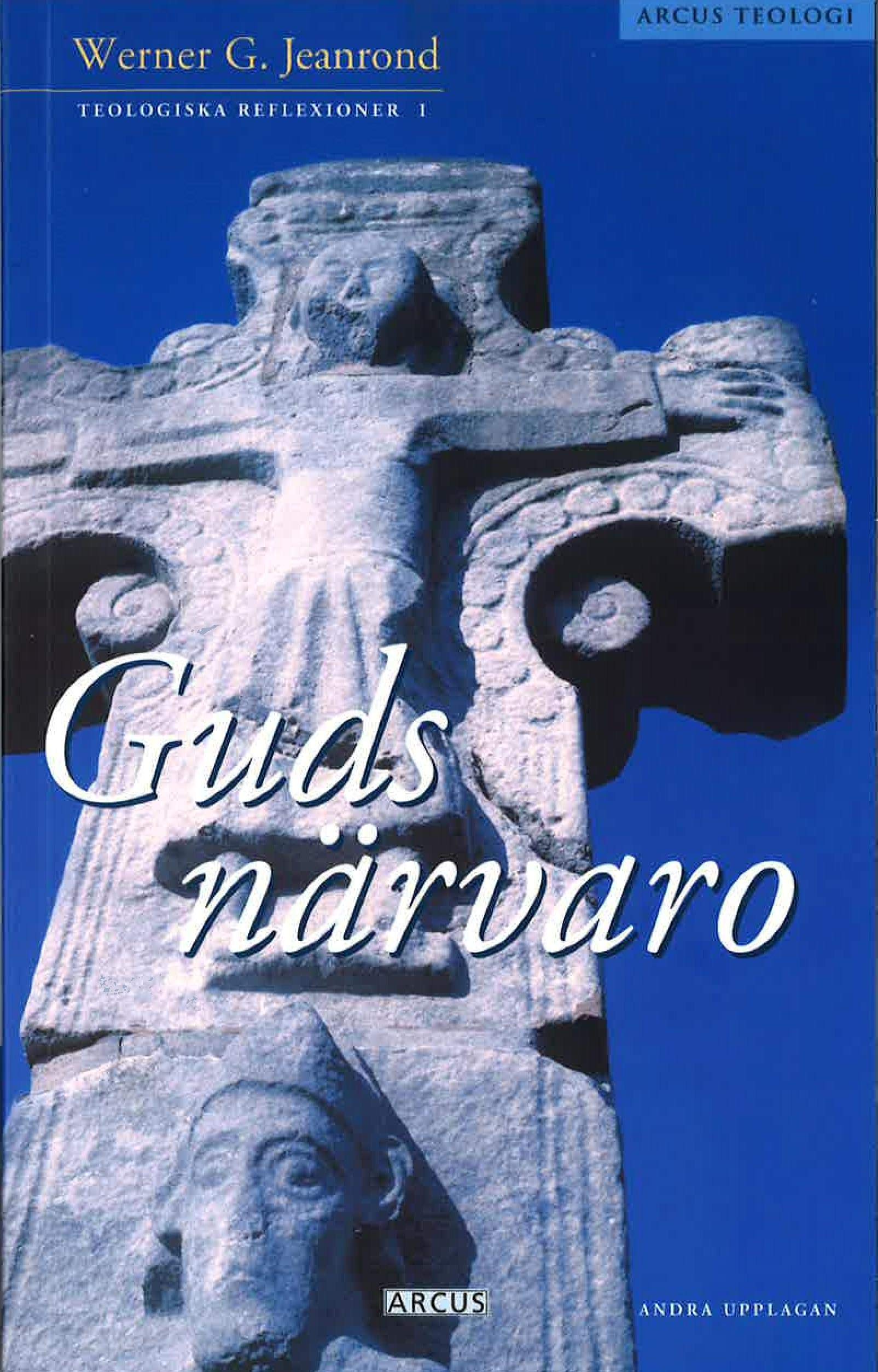 Guds närvaro. Teologiska reflexioner 1 (Arcus teologi) Books