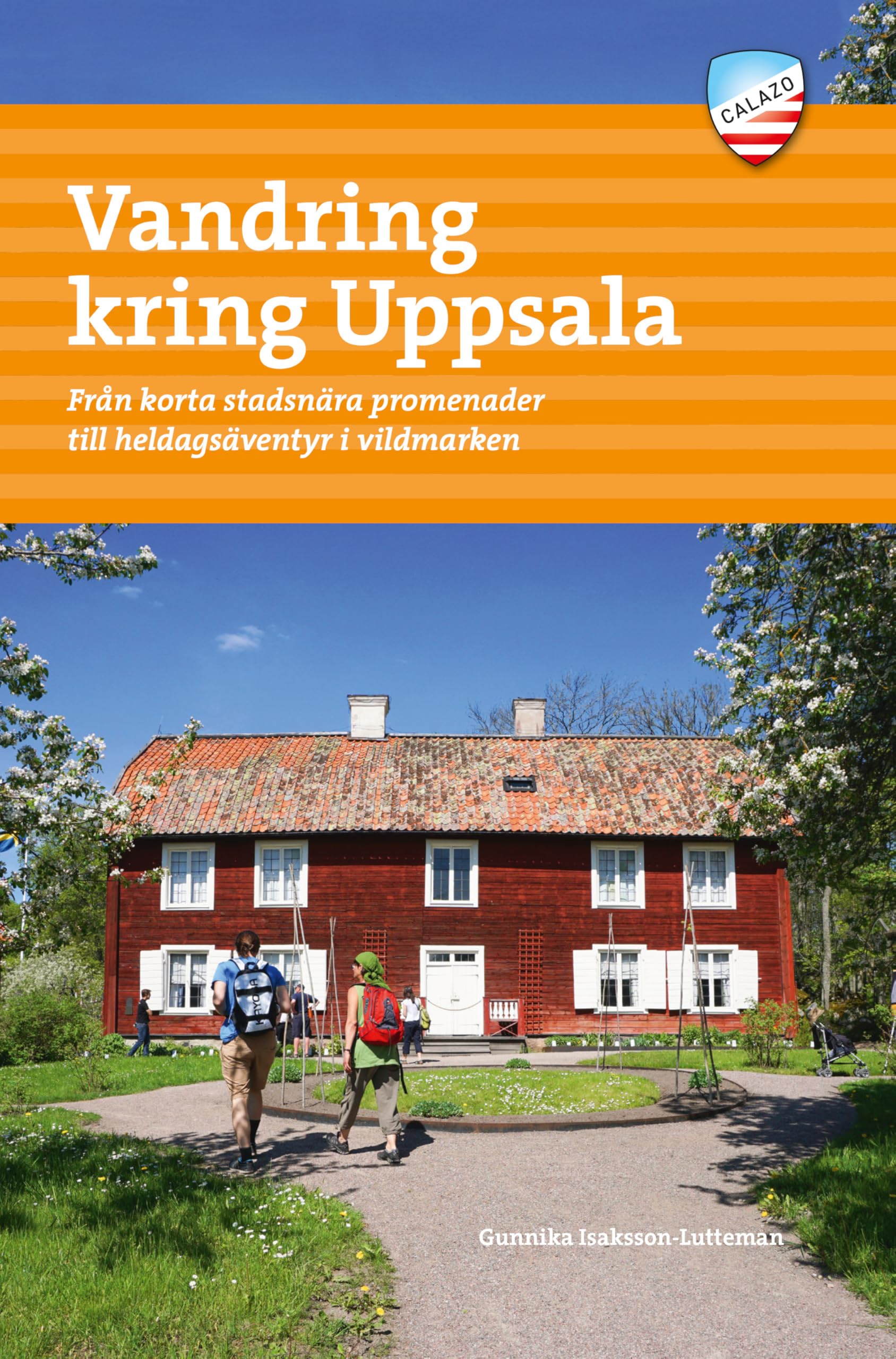 Vandring kring Uppsala : Från korta stadsnära promenader till heldagsäventy book