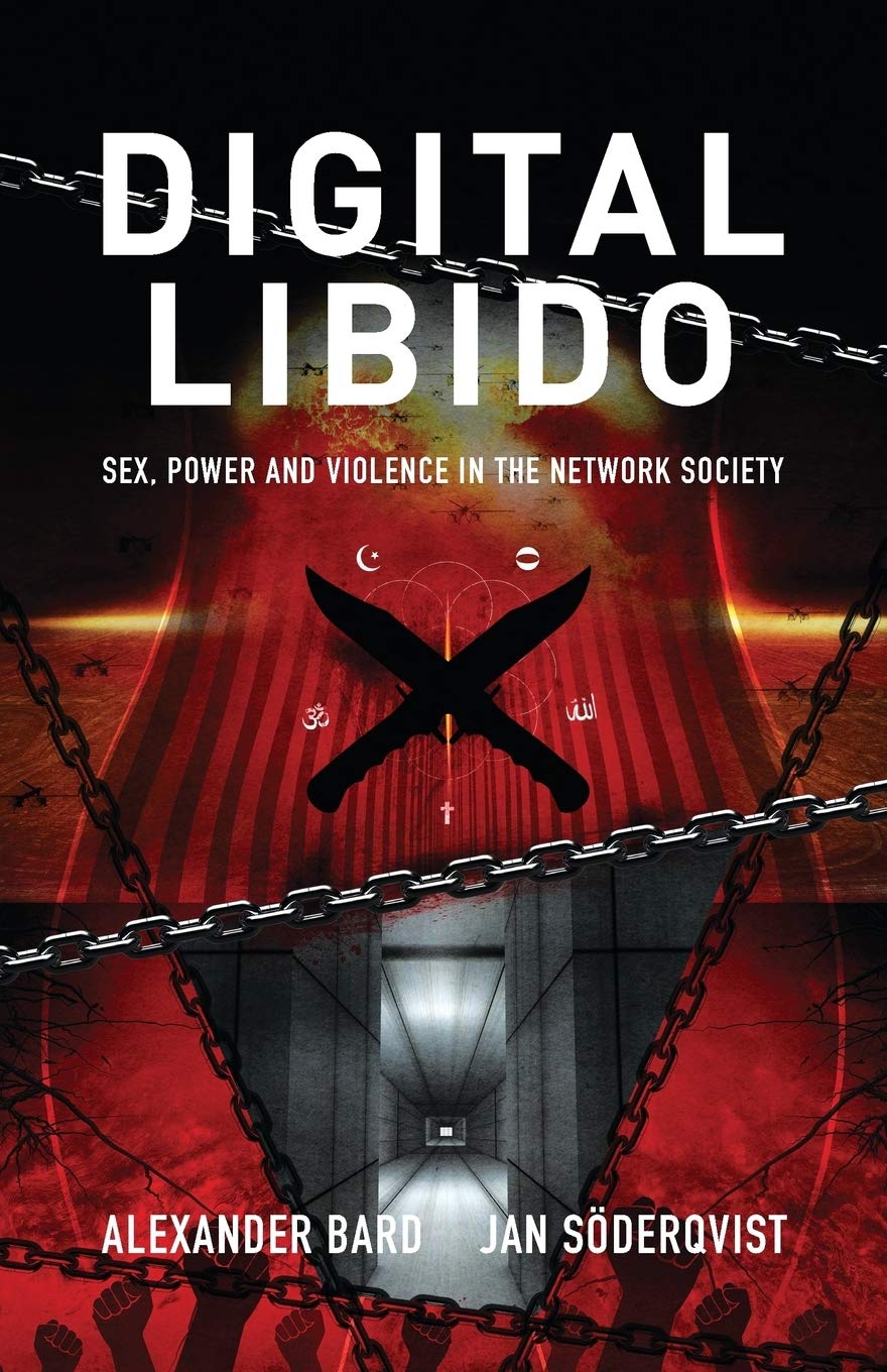 Digital Libido: Sex, Power and Violence in the Network Society Social Sciences