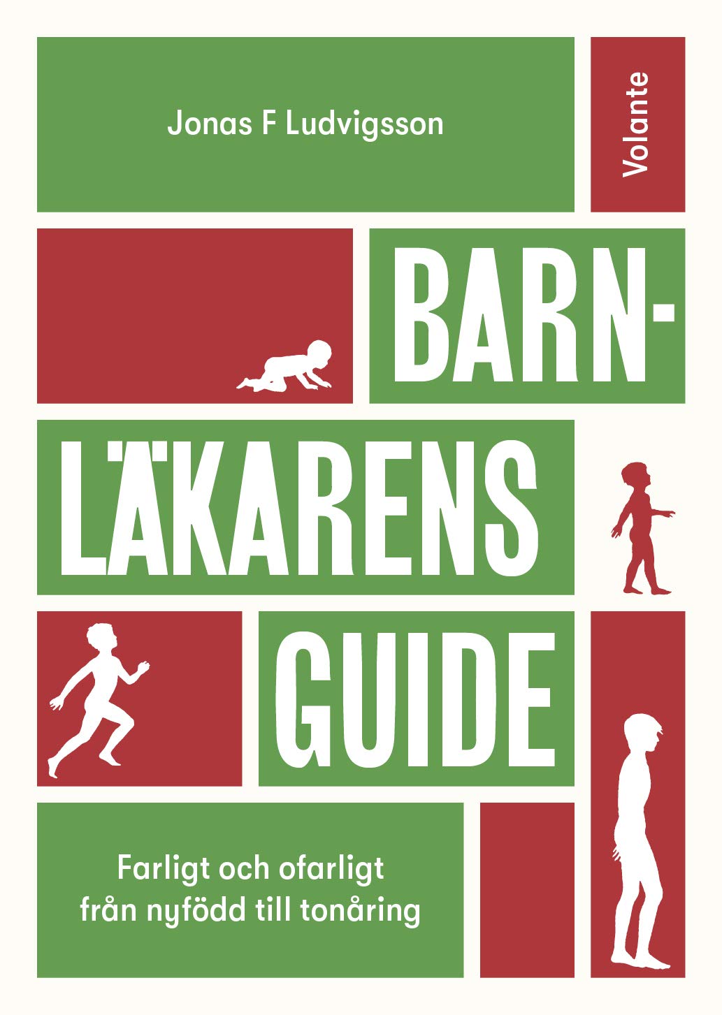 Barnläkarens guide: Farligt och ofarligt från nyfödd till tonåring Books
