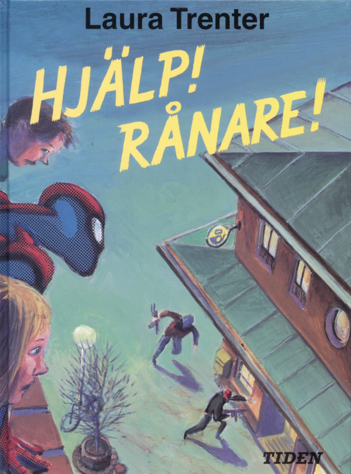 Hjälp! Rånare! (Laura Trenter, Band 1) Books