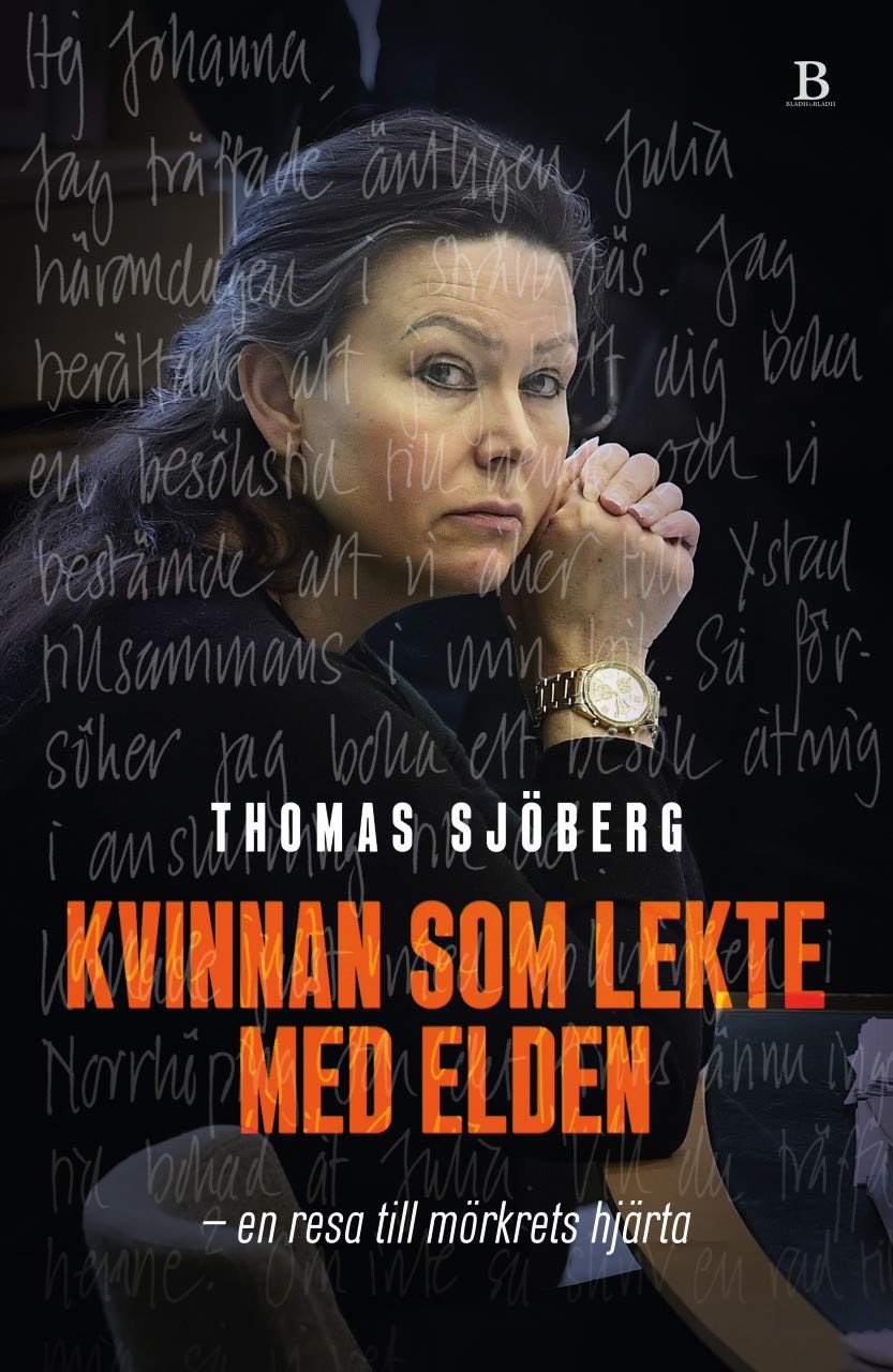 Kvinnan som lekte med elden : en resa till mörkrets hjärta Books