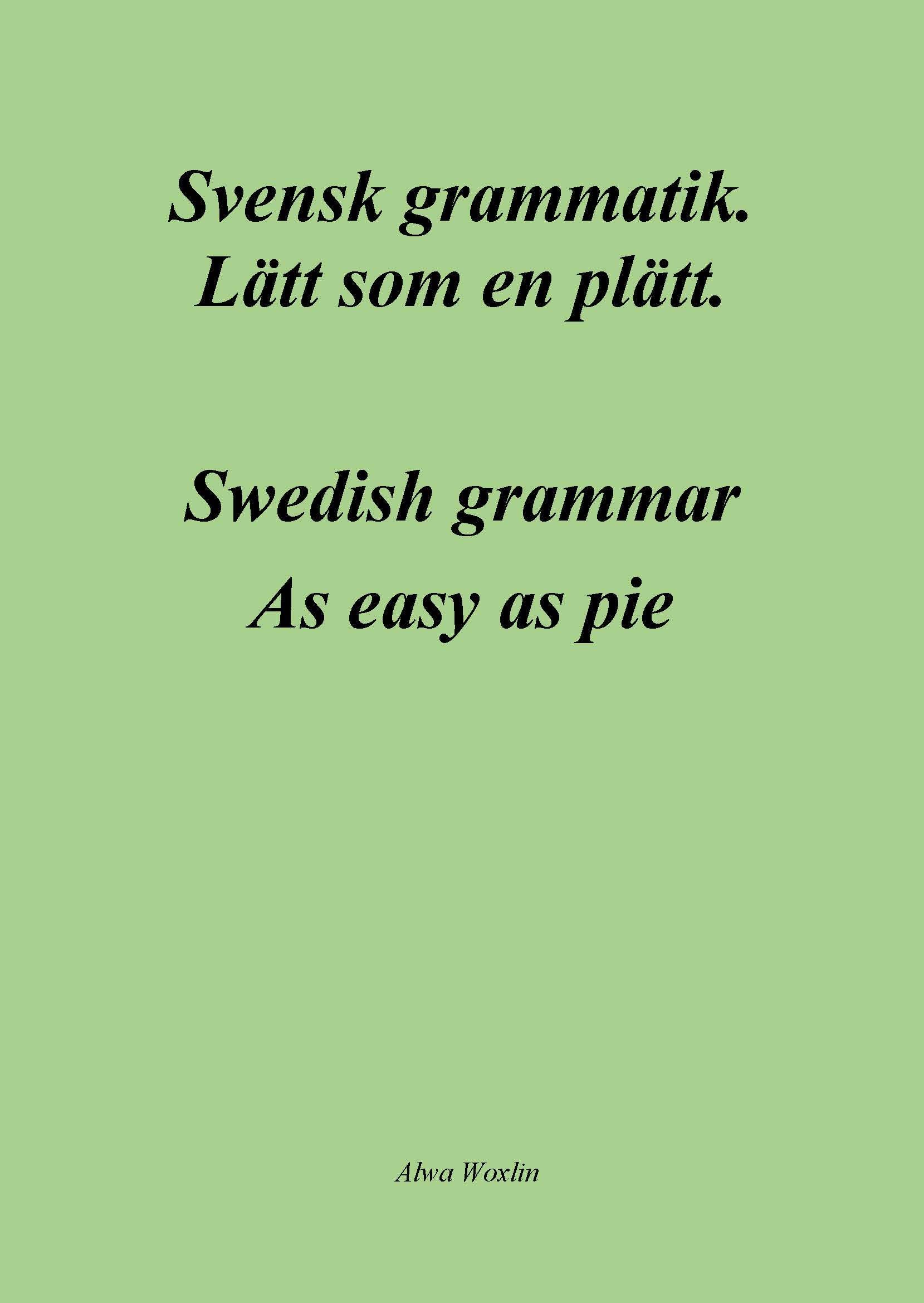 Svensk grammatik Lätt som en plätt (Swedish grammar. As easy as pie.) Books