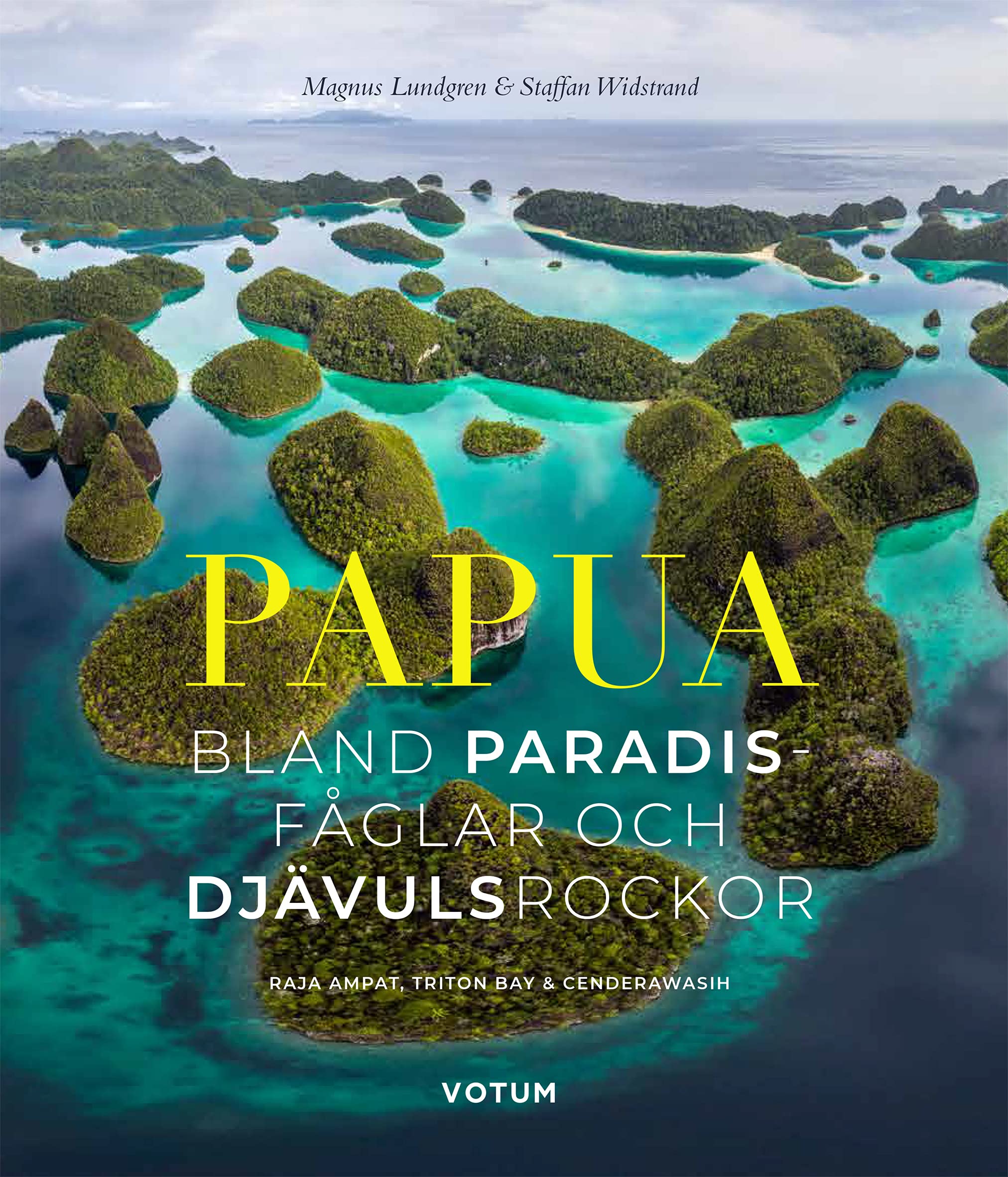 PAPUA : bland paradisfåglar och djävulsrockor Books